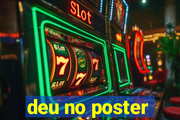 deu no poster